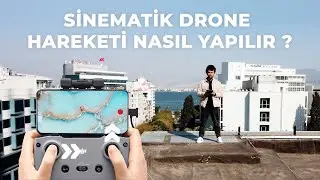 Drone Videolarınızı Sinematik Yapacak 6 Hareket! Drone Çekim Teknikleri! (MİNİ 2)