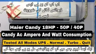 Haier Candy MAX DC Inverter I Ups Turbo Quiet Mode Fully Testing Ampere & Watts Consumption - Urdu