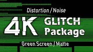GLITCH || NOISE || DISTORTION || 4K Package || Matte & Green Screen EFFECTS || For Video Editors