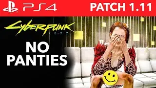 Cyberpunk 2077 PS4 PATCH 1.11 No Panties 🙈 (No Commentary)