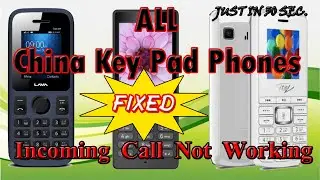 How to fixed INCOMING CALLS not received china mobiles/fix incoming calls not working keypad phones