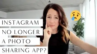 INSTAGRAM NO LONGER A PHOTO SHARING APP?