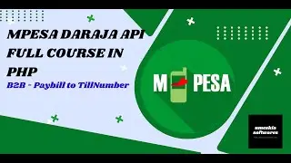 17. B2B Paybill to Till Number - LIPA NA MPESA DARAJA API FULL COURSE IN PHP