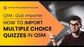 How to import MCQs from Excel File to Quiz and Survey Master (QSM)