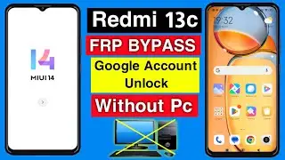 Redmi 13c FRP Bypass Without Pc | Redmi 13c MIUI 14 FRP Unlock |All Redmi Google Account Unlock 2024