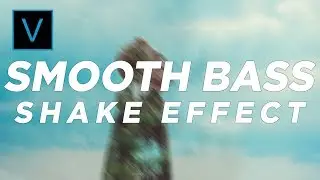 Smooth Bass Shake Effect - Tutorial | Sony Vegas Pro 11-18