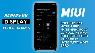 Enable Always On Display in Poco M2 Pro,Poco X2,Poco X3,Note 9 Pro,Poco C3,Poco F2