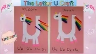 The Letter U Craft | The letter U | Unicorn Craft | Hands-on Learning