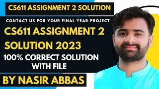 CS611 Assignment 2 100% Solution 2023 BY VUBWN | CS611 Assignment 2 Correct Solution BY NASIR ABBAS