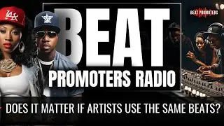 BPR LIVE: Does it Really Matter If Artists Jump On the Same Beat or Nah?