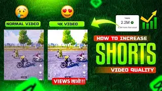 How to Increase Gaming Shorts Video Quality like Big Youtubers | Edit 4k shorts in Mobile