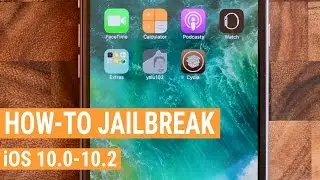 How-To: Jailbreak on iOS 10.0 - 10.2