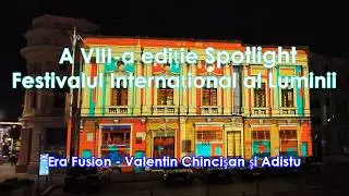 Spotlight Festival videomapping Era Fusion Valentin Chincisan Adistu