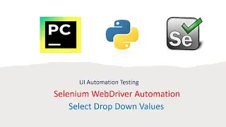 Python With Selenium Part 19: How to Select Drop Down Values using Selenium Python