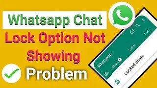 Whatsapp Chat Lock Not Showing In Settings | Chat Lock Feature Not Available In Android Iphone
