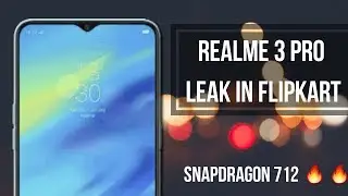 Realme 3 Pro Final Leak : Snapdragon 712!