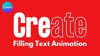 Create Filling Text Animation in Canva