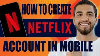 How to Create Netflix Account in Mobile (Sign up Tutorial, 2024)