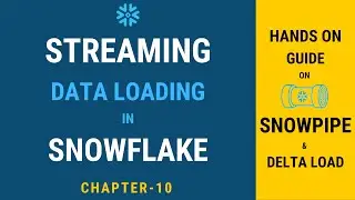 Continuous Data Loading & Data Ingestion in Snowflake | Chapter-10 | Snowflake Hands-on Tutorial