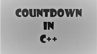 COUNTDOWN IN C++