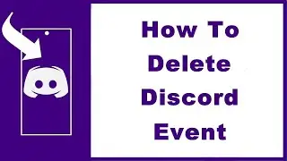 How to Delete Event on Discord—Plus End Event (UPDATED)