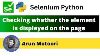 Checking whether the element is displayed on the page using Selenium Python (Selenium Python)