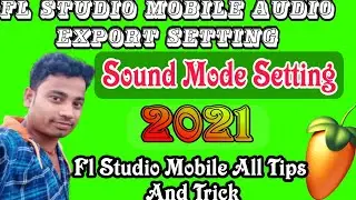 Fl Studio Mobile Audio Setting||Export Audio Mode Setting In Fl Studio Mobile||Fl Studio Mobile Tips