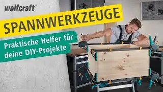 Zwingen und Spanner: Deine flexiblen Helfer für spannende Projekte | wolfcraft