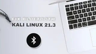 Fix bluetooth in kali linux 21.3