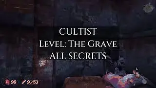 CULTIC - Level: The Grave - All Secrets 11/11 Guide (Weapons, Ammo, Armor + more)