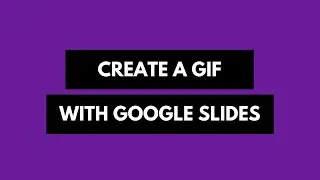 Convert Google Slides into Animated GIF