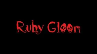 ruby gloom!!!!!