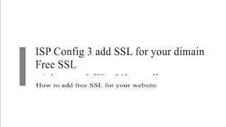 ISP Config 3 free SSL for your domain | SSL | HTTPS | How to add SSL