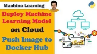 29.Deploy ML on Cloud - Push Image to Docker Hub | Deploy ML Model Flask Docker Azure Cloud