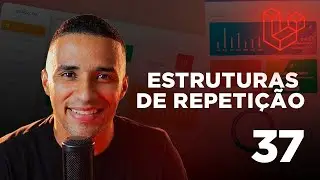 Curso de Laravel - #37 Estruturas de repetição