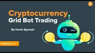 Crypto Trading Automation Strategy with Crypto Grid Bots - How it works?