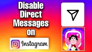 How To Disable Direct Messages On Instagram