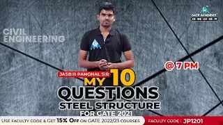 My 10 Questions of Steel Structure for GATE 2021 | By Jasbir Sir | SS | CE | GATE 2021