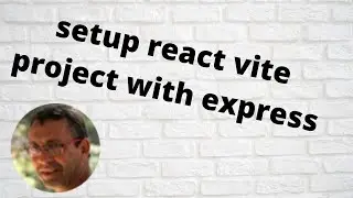 Setup react vite project with express server using proxy