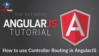 AngularJS Video Tutorials - How to use controller within AngularJS Routing configuration