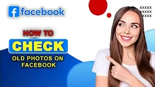 How To Check Old Photos On Facebook| Easy