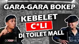 GARA-GARA KETAGIHAN BOKEP SAMPE COL* DI MALL | PODCAST CARTOP