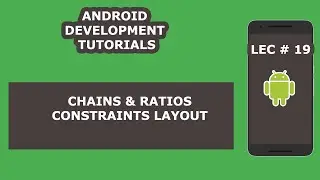 Chains and Aspect Ratio Example Constraints Layout   19   Android Development Tutorial for Beginners