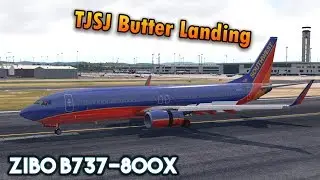 ZIBO B737-800X Butter Landing at TJSJ, ILS RWY 8 [X-Plane 11]