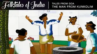Folktales of India - Tales from Goa  - The man from Kunkolim