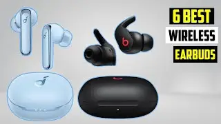BEST WIRELESS EARBUDS IN 2024 | TOP 6 BEST WIRELESS EARBUDS IN 2024