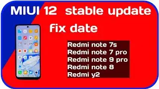 Redmi note 7 pro MIUI 12 update date | Redmi note 9 pro MIUI 12 update update | MIUI 12 Redmi y2