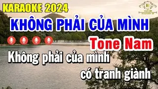 Không Phải Của Mình Karaoke Tone Nam ( Dm ) Nhạc Sống Âm Thanh Đẳng Cấp | Trọng Hiếu