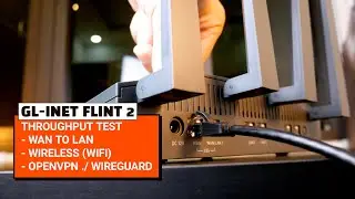 GL-iNet Flint 2 - Peformance Test: WAN to LAN, WiFi, VPN Throughput