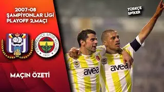 Anderlecht 0 - 2 Fenerbahçe | 2007-08 Şampiyonlar Ligi